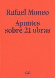 RAFAEL MONEO. APUNTES SOBRE 21 OBRAS | 9788425223624 | MONEO, RAFAEL