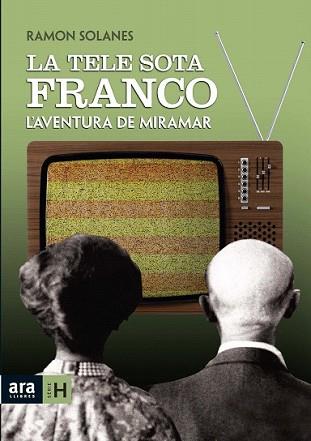 TELE SOTA FRANCO , LA | 9788492406838 | SOLANES, RAMON | Llibreria L'Illa - Llibreria Online de Mollet - Comprar llibres online