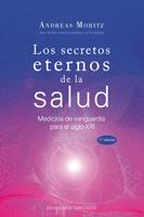 SECRETOS ETERNOS DE LA SALUD, LOS | 9788497775076 | MORITZ, ANDREAS | Llibreria L'Illa - Llibreria Online de Mollet - Comprar llibres online