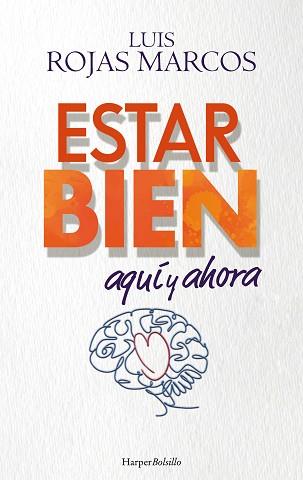 ESTAR BIEN AQUÍ Y AHORA | 9788419809056 | ROJAS MARCOS, LUIS | Llibreria L'Illa - Llibreria Online de Mollet - Comprar llibres online
