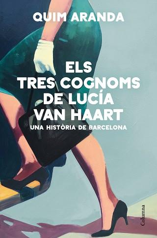 TRES COGNOMS DE LUCÍA VAN HAART, ELS | 9788466428170 | ARANDA, QUIM | Llibreria L'Illa - Llibreria Online de Mollet - Comprar llibres online