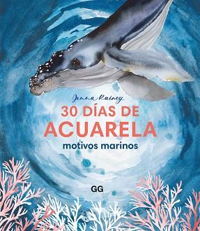 30 DÍAS DE ACUARELA | 9788425235405 | RAINEY, JENNA | Llibreria L'Illa - Llibreria Online de Mollet - Comprar llibres online