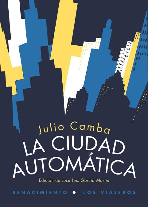 CIUDAD AUTOMÁTICA, LA | 9788416246045 | CAMBA, JULIO