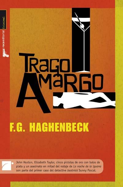 TRAGO AMARGO | 9788499180069 | HAGHENBECK, F.G. | Llibreria L'Illa - Llibreria Online de Mollet - Comprar llibres online