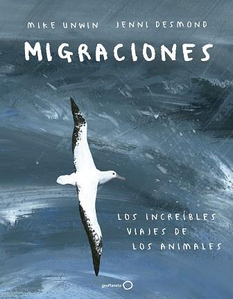 MIGRACIONES | 9788408183228 | UNWIN, MIKE/DESMOND, JENNI | Llibreria L'Illa - Llibreria Online de Mollet - Comprar llibres online