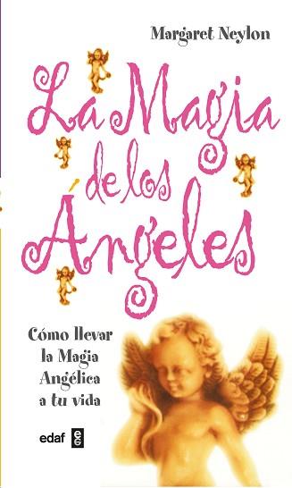 MAGIA DE LOS ANGELES, LA | 9788441411913 | NEYLON, MARGARET | Llibreria L'Illa - Llibreria Online de Mollet - Comprar llibres online