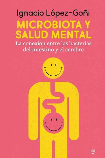 MICROBIOTA Y SALUD MENTAL | 9788410941267 | LÓPEZ GOÑI, IGNACIO | Llibreria L'Illa - Llibreria Online de Mollet - Comprar llibres online