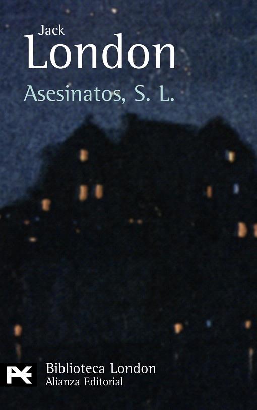ASESINATOS, S. L. | 9788420665559 | LONDON, JACK (1876-1916) | Llibreria L'Illa - Llibreria Online de Mollet - Comprar llibres online