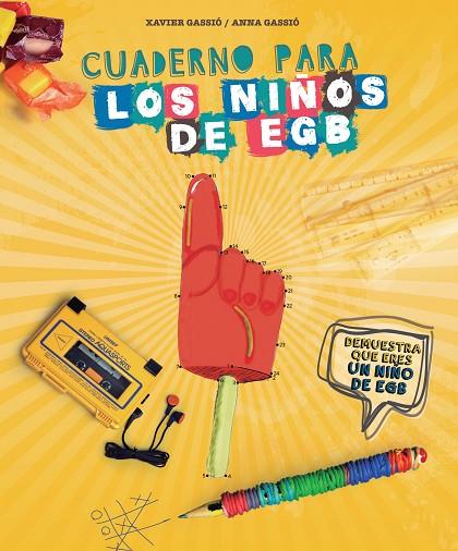 CUADERNO PARA LOS NIÑOS DE EGB | 9788416177578 | GASSIÓ, XAVIER / ANNA GASSIÓ