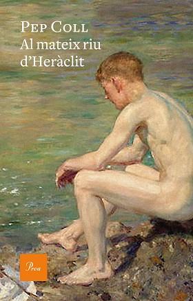 AL MATEIX RIU D'HERÀCLIT | 9788475887050 | COLL, PEP | Llibreria L'Illa - Llibreria Online de Mollet - Comprar llibres online
