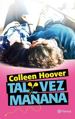 TAL VEZ MAÑANA | 9788408150275 | HOOVER, COLLEEN | Llibreria L'Illa - Llibreria Online de Mollet - Comprar llibres online