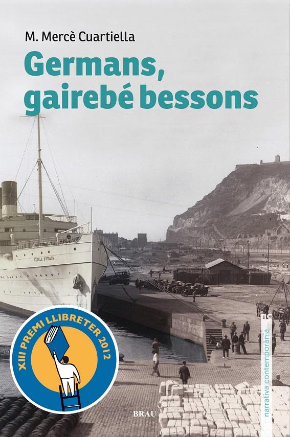 GERMANS GAIREBÉ BESSONS | 9788496905788 | CUARTIELLA, MARIA MERCÈ | Llibreria L'Illa - Llibreria Online de Mollet - Comprar llibres online