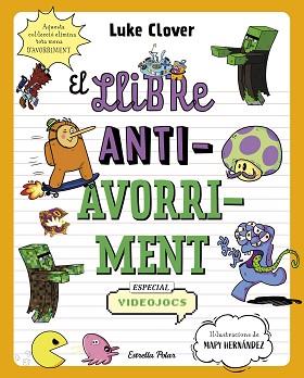 LLIBRE ANTIAVORRIMENT. ESPECIAL VIDEOJOCS | 9788413895321 | CLOVER, LUKE | Llibreria L'Illa - Llibreria Online de Mollet - Comprar llibres online