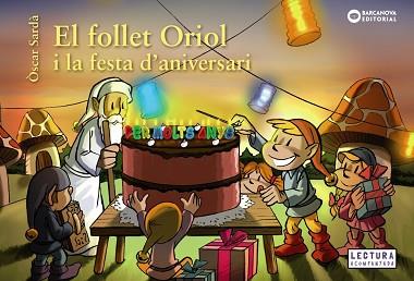 FOLLET ORIOL I LA FESTA D'ANIVERSARI, EL | 9788448946548 | SARDÀ, ÒSCAR | Llibreria L'Illa - Llibreria Online de Mollet - Comprar llibres online