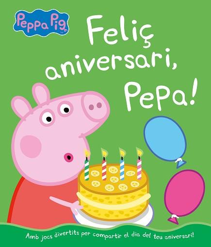 FELIÇ ANIVERSARI, PEPA! (UN CONTE DE LA PORQUETA PEPA) | 9788448855703 | HASBRO,/EONE, | Llibreria L'Illa - Llibreria Online de Mollet - Comprar llibres online