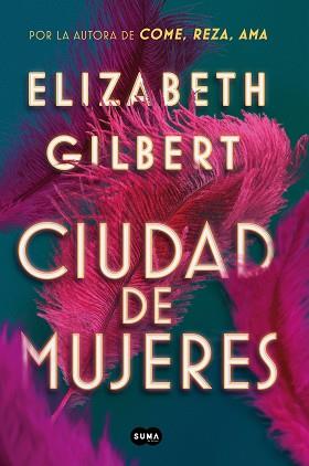 CIUDAD DE MUJERES | 9788491291862 | GILBERT, ELIZABETH | Llibreria L'Illa - Llibreria Online de Mollet - Comprar llibres online