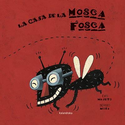 CASA DE LA MOSCA FOSCA | 9788416804238 | MEJUTO, EVA