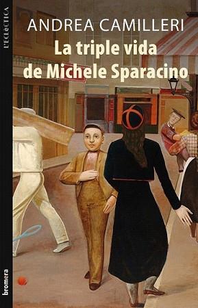 TRIPLE VIDA DE MICHELE SPARACINO, LA | 9788498246513 | CAMILLERI, ANDREA | Llibreria L'Illa - Llibreria Online de Mollet - Comprar llibres online