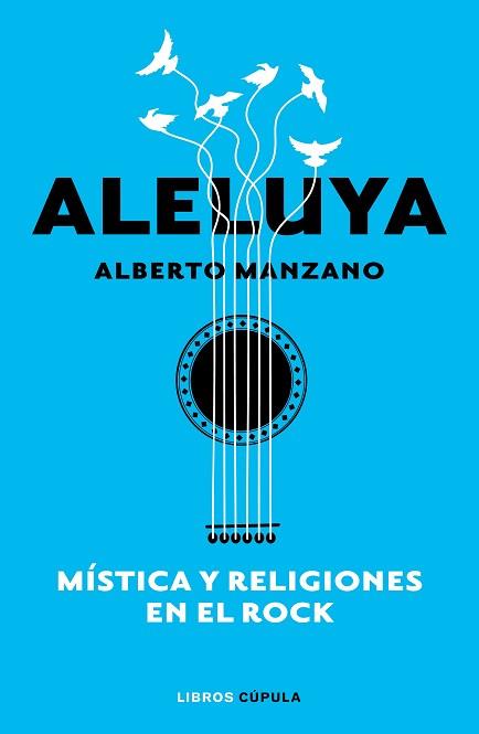 ALELUYA. MÍSTICA Y RELIGIONES EN EL ROCK | 9788448026547 | MANZANO, ALBERTO | Llibreria L'Illa - Llibreria Online de Mollet - Comprar llibres online