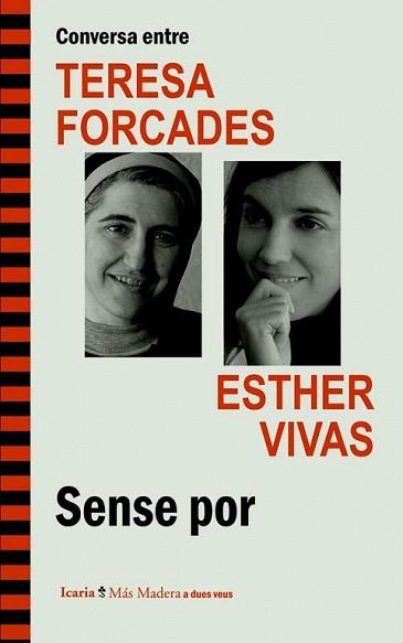 CONVERSA ENTRE TERESA FORCADES I ESTHER VIVAS. SENSE POR | 9788498885262 | FORCADES I VILA, TERESA/VIVAS ESTEVE, ESTHER | Llibreria L'Illa - Llibreria Online de Mollet - Comprar llibres online