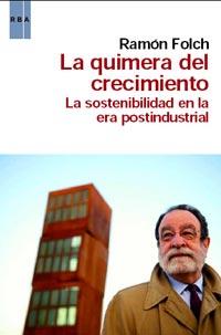 QUIMERA DEL CRECIMIENTO, LA | 9788490060193 | FOLCH, RAMON | Llibreria L'Illa - Llibreria Online de Mollet - Comprar llibres online