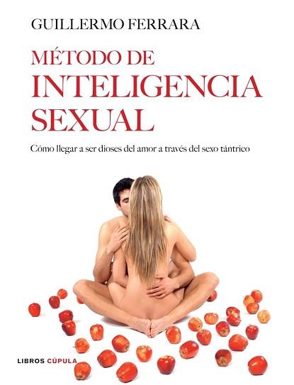 METODO DE INTELIGENCIA SEXUAL | 9788448047542 | FERRARA, GUILLERMO | Llibreria L'Illa - Llibreria Online de Mollet - Comprar llibres online