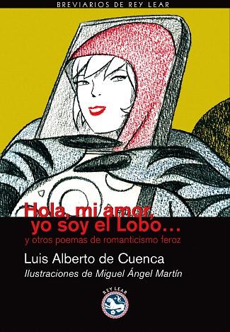 HOLA MI AMOR YO SOY EL LOBO Y OTROS POEMAS DE ROMANTICISMO F | 9788492403141 | CUENCA, LUIS ALBERTO DE