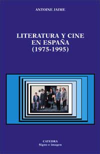 LITERATURA Y CINE EN ESPAÑA ( 1975 -1995 ) | 9788437618463 | JAIME, ANTOINE