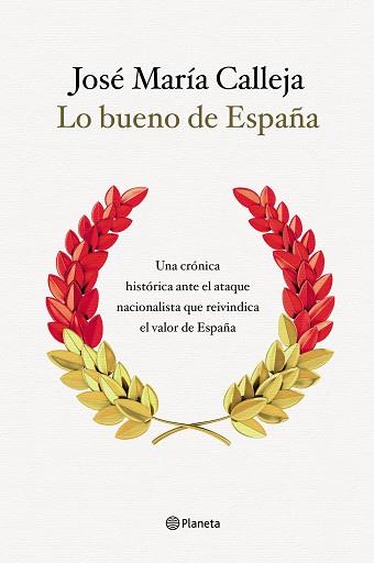 LO BUENO DE ESPAÑA | 9788408210511 | CALLEJA, JOSÉ MARÍA | Llibreria L'Illa - Llibreria Online de Mollet - Comprar llibres online