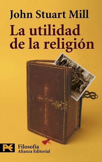 UTILIDAD DE LA RELIGIÓN, LA | 9788420649665 | STUART MILL, JOHN | Llibreria L'Illa - Llibreria Online de Mollet - Comprar llibres online