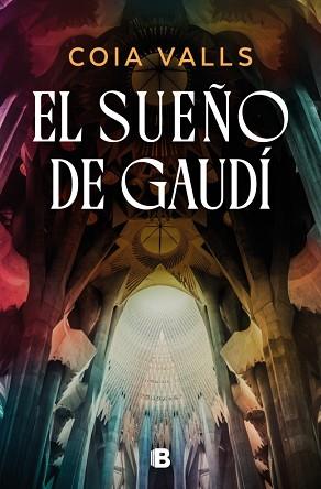 SUEÑO DE GAUDÍ, EL | 9788466683906 | VALLS, COIA | Llibreria L'Illa - Llibreria Online de Mollet - Comprar llibres online