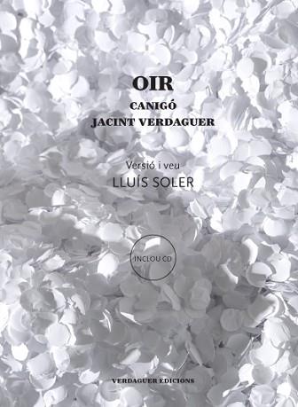 OIR | 9788494458644 | VERDAGUER, JACINT/ SOLER, LLUÍS (VERSIÓ I VEU) | Llibreria L'Illa - Llibreria Online de Mollet - Comprar llibres online