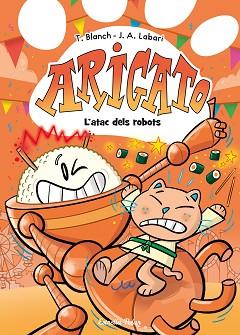 ARIGATO 6. L'ATAC DELS ROBOTS | 9791387782573 | BLANCH, TERESA | Llibreria L'Illa - Llibreria Online de Mollet - Comprar llibres online