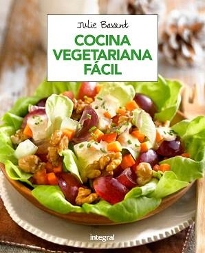 COCINA VEGETARIANA FÁCIL | 9788491181293 | BAVANT, JULIE | Llibreria L'Illa - Llibreria Online de Mollet - Comprar llibres online