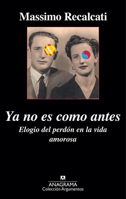 YA NO ES COMO ANTES. ELOGIO DEL PERDÓN EN LA VIDA AMOROSA | 9788433963901 | RECALCATI, MASSIMO | Llibreria L'Illa - Llibreria Online de Mollet - Comprar llibres online