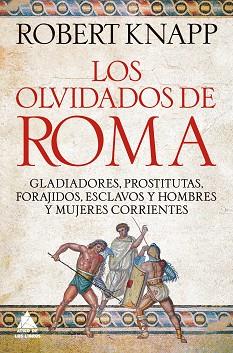 OLVIDADOS DE ROMA, LOS | 9791388324055 | KNAPP, ROBERT | Llibreria L'Illa - Llibreria Online de Mollet - Comprar llibres online