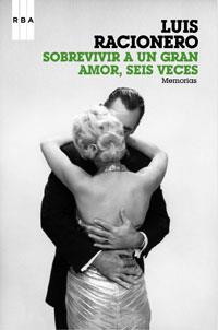 SOBREVIVIR A UN GRAN AMOR SEIS VECES | 9788498674453 | RACIONERO,LUIS | Llibreria L'Illa - Llibreria Online de Mollet - Comprar llibres online