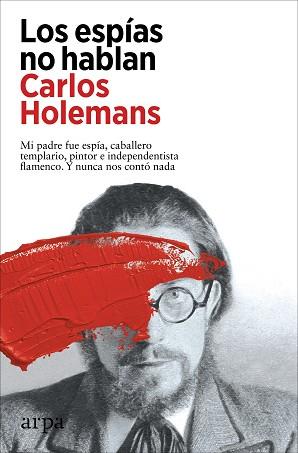 ESPÍAS NO HABLAN, LOS | 9788419558053 | HOLEMANS, CARLOS | Llibreria L'Illa - Llibreria Online de Mollet - Comprar llibres online