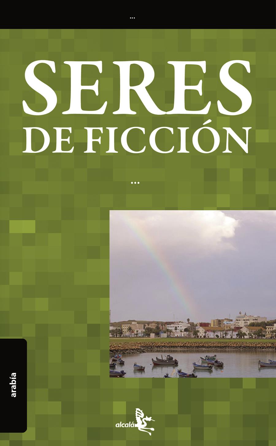 SERES DE FICCIÓN | 9788496806603 | AZEDDINE TAZI, MOHAMED | Llibreria L'Illa - Llibreria Online de Mollet - Comprar llibres online