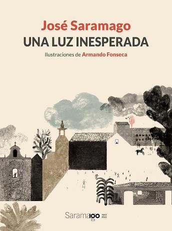 LUZ INESPERADA, UNA | 9788448861780 | SARAMAGO, JOSÉ/FONSECA, ARMANDO | Llibreria L'Illa - Llibreria Online de Mollet - Comprar llibres online