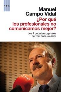 POR QUE LOS PROFESIONALES NO COMUNICAMOS MEJOR | 9788490061244 | CAMPO VIDAL, MANUEL | Llibreria L'Illa - Llibreria Online de Mollet - Comprar llibres online