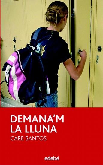 DEMANA'M LA LLUNA (RUSTEGA) | 9788423683529 | SANTOS, CARE | Llibreria L'Illa - Llibreria Online de Mollet - Comprar llibres online