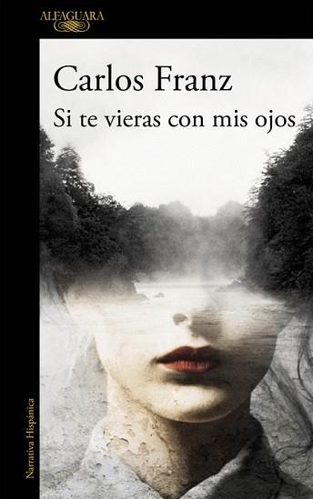 SI TE VIERAS CON MIS OJOS | 9788420413655 | FRANZ, CARLOS | Llibreria L'Illa - Llibreria Online de Mollet - Comprar llibres online