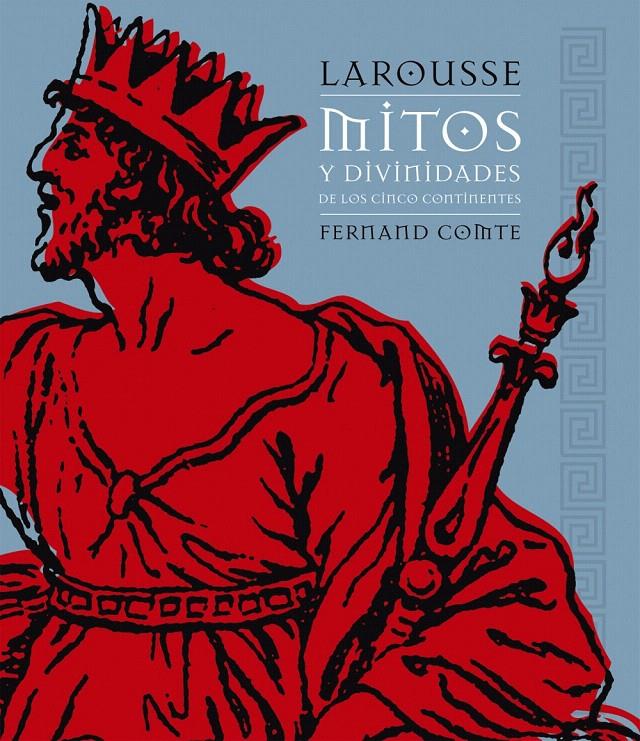 MITOS Y DIVINIDADES DE LOS CINCO CONTINENTES | 9788480169912 | COMTE, FERMAND