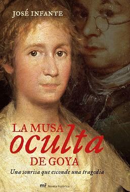MUSA OCULTA DE GOYA, LA | 9788427033887 | INFANTE, JOSE