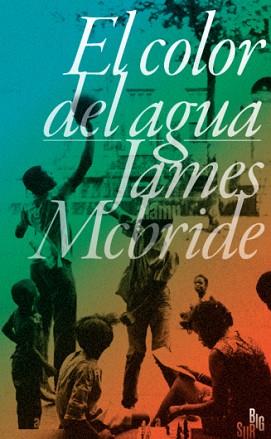COLOR DEL AGUA, EL | 9788412568639 | MCBRIDE, JAMES | Llibreria L'Illa - Llibreria Online de Mollet - Comprar llibres online
