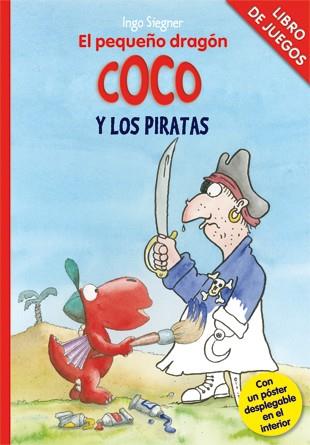 LIBRO DE JUEGOS - EL PEQUEÑO DRAGÓN COCO Y LOS PIRATAS | 9788424646776 | SIEGNER, INGO | Llibreria L'Illa - Llibreria Online de Mollet - Comprar llibres online