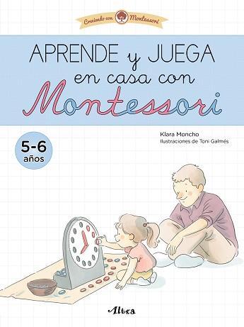 APRENDE Y JUEGA EN CASA CON MONTESSORI (5-6 AÑOS). TU CUADERNO DE VACACIONES | 9788448857554 | MONCHO, KLARA | Llibreria L'Illa - Llibreria Online de Mollet - Comprar llibres online