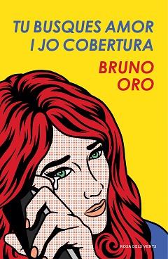 TU BUSQUES AMOR I JO COBERTURA | 9788417444303 | ORO, BRUNO | Llibreria L'Illa - Llibreria Online de Mollet - Comprar llibres online