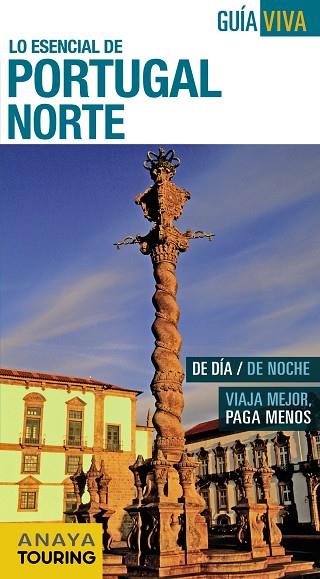 PORTUGAL NORTE | 9788499357355 | POMBO RODRÍGUEZ, ANTÓN/DÍEZ, VÍCTOR/HERNÁNDEZ COLORADO, ARANTXA/VÁZQUEZ SOLANA, GONZALO | Llibreria L'Illa - Llibreria Online de Mollet - Comprar llibres online